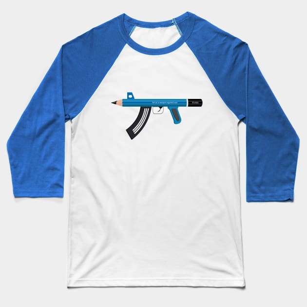 Art as a Weapon Against War - Pencil Machine Gun Design Baseball T-Shirt by Boogosh